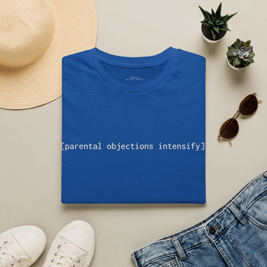 [parental objections intensify] — Unisex Softstyle T-Shirt