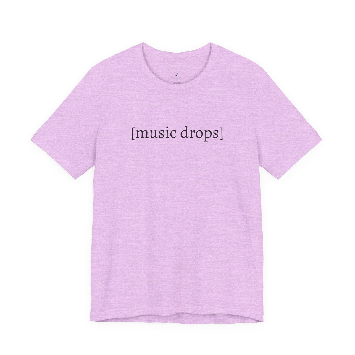 [music drops] — Unisex Jersey Tee