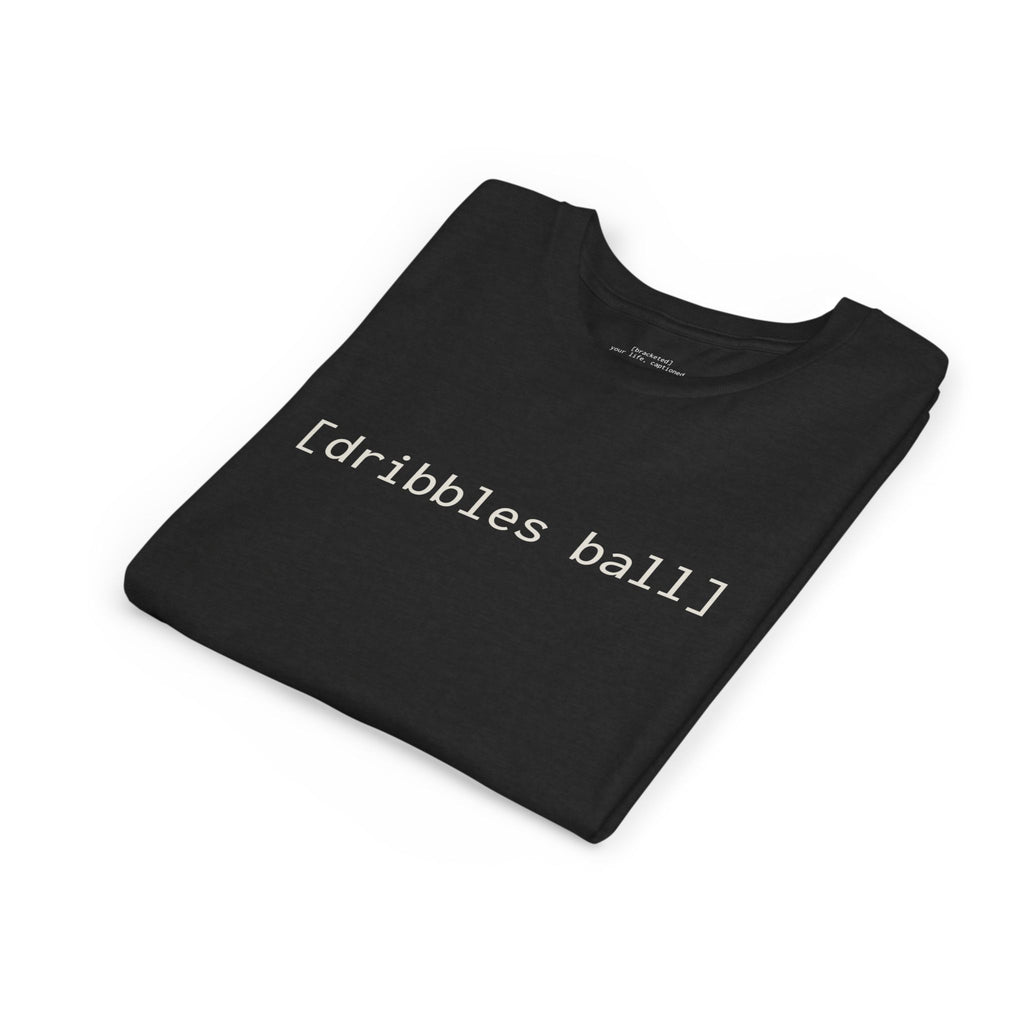 [dribbles ball] — Youth Tee