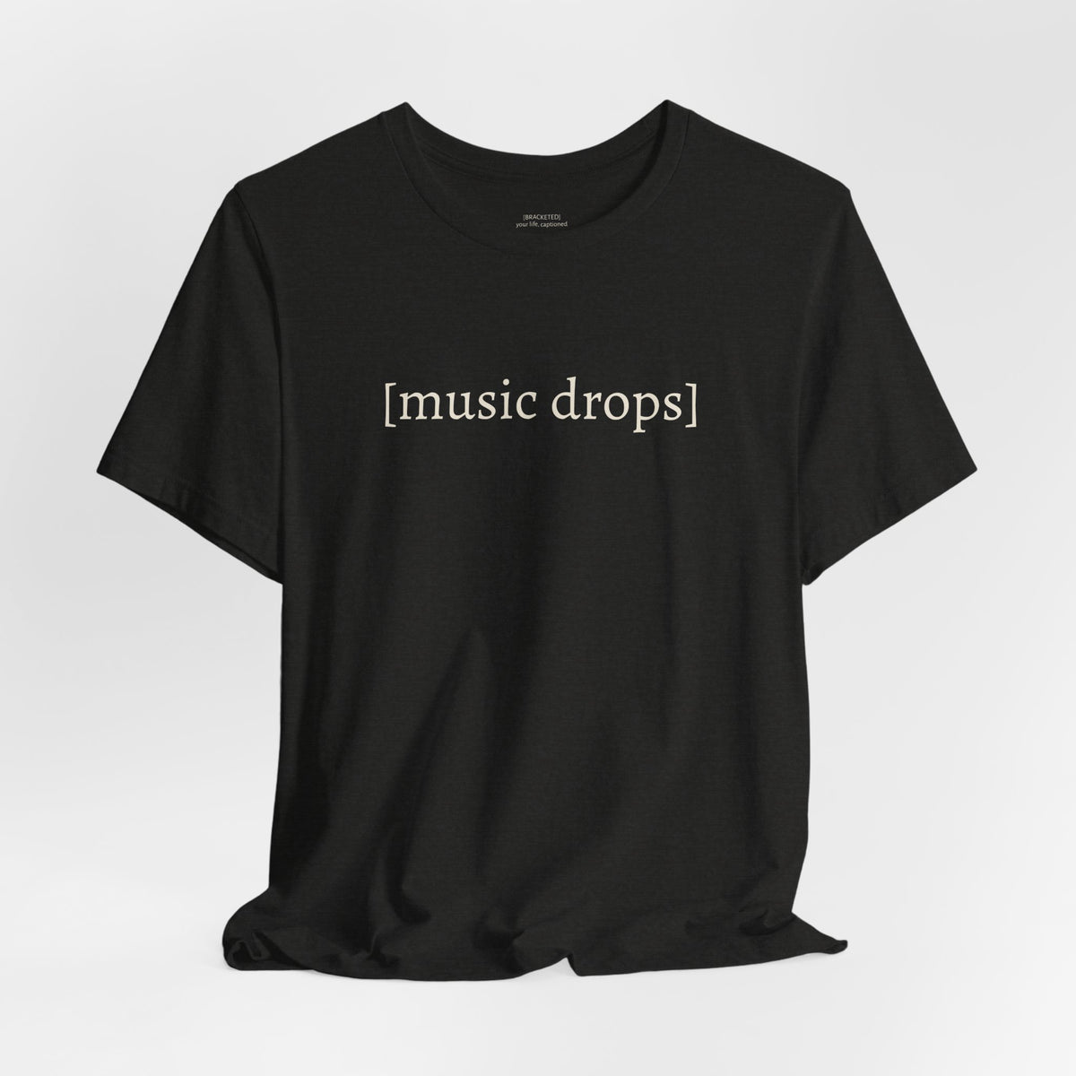 [music drops] — Unisex Jersey Tee