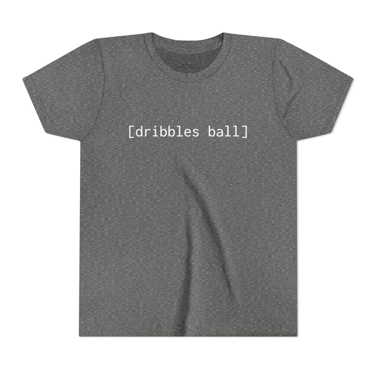 [dribbles ball] — Youth Tee