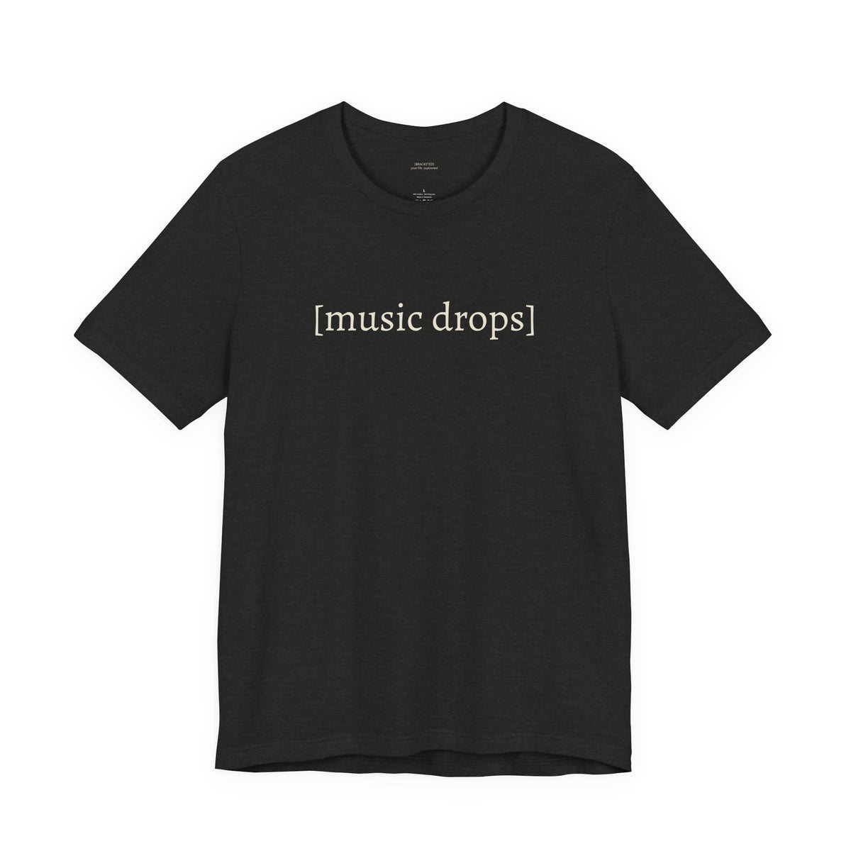 [music drops] — Unisex Jersey Tee
