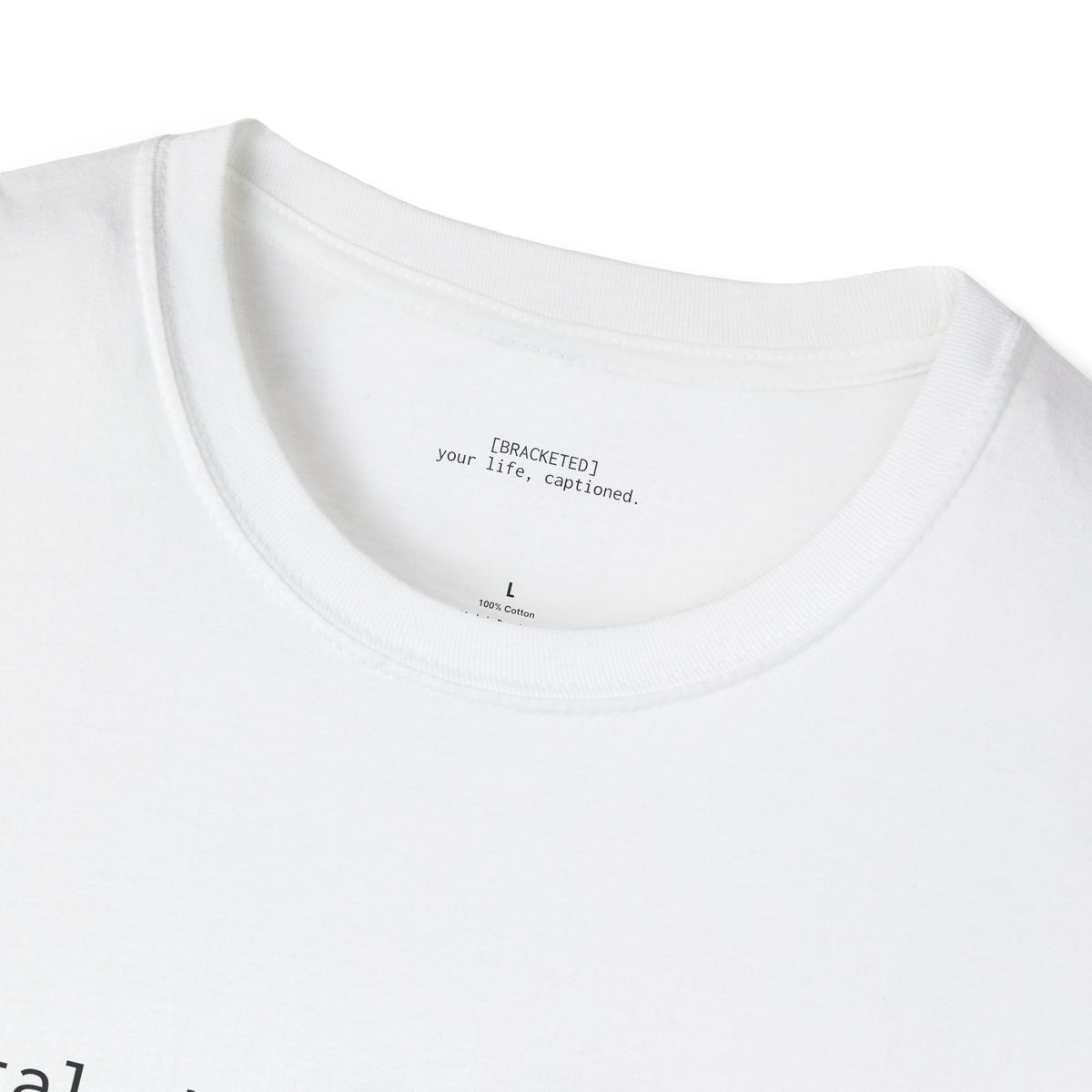 [parental objections intensify] — Unisex Softstyle T-Shirt