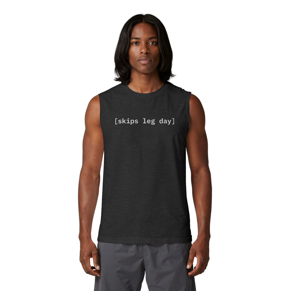 [skips leg day]  —  Unisex Muscle Tank