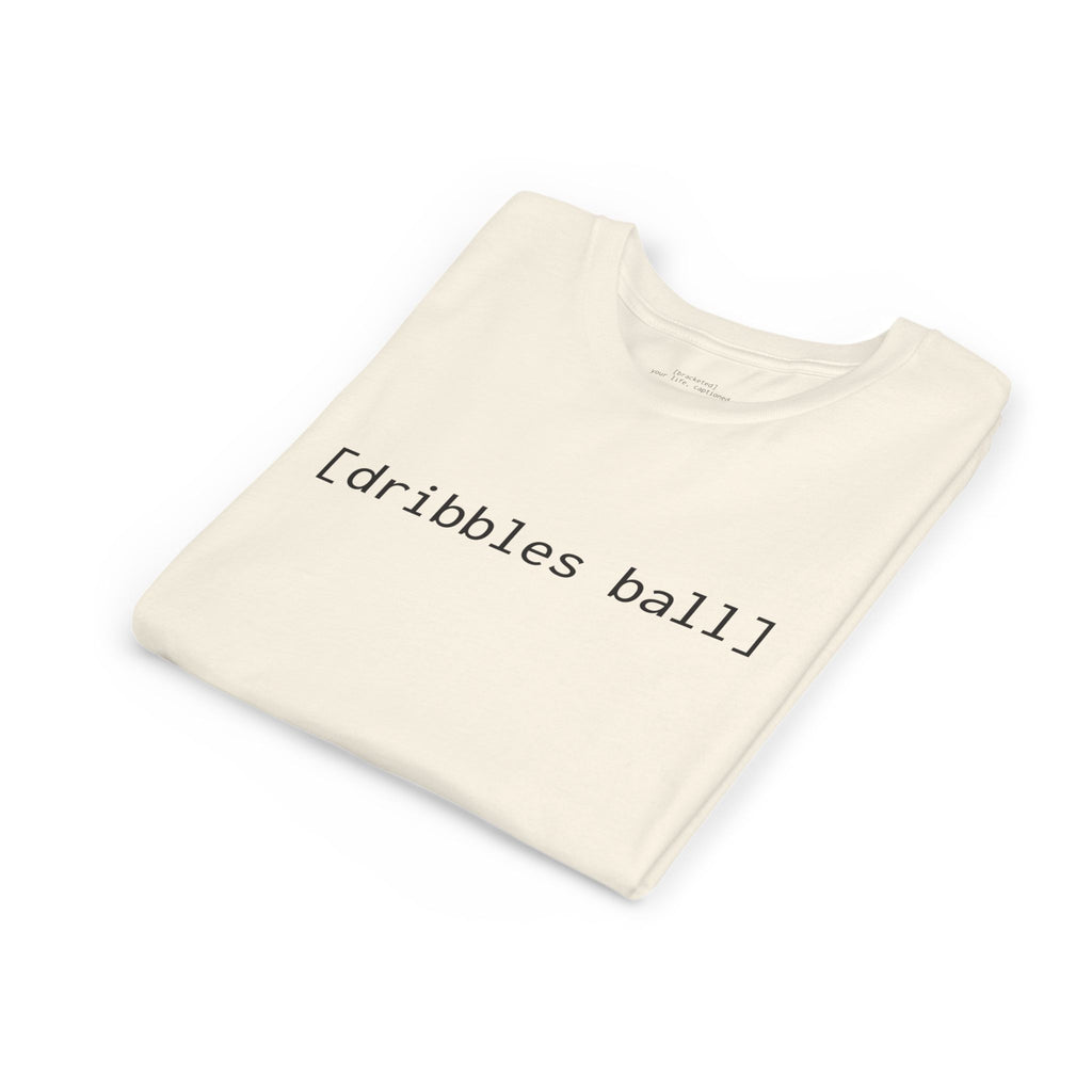 [dribbles ball] — Youth Tee