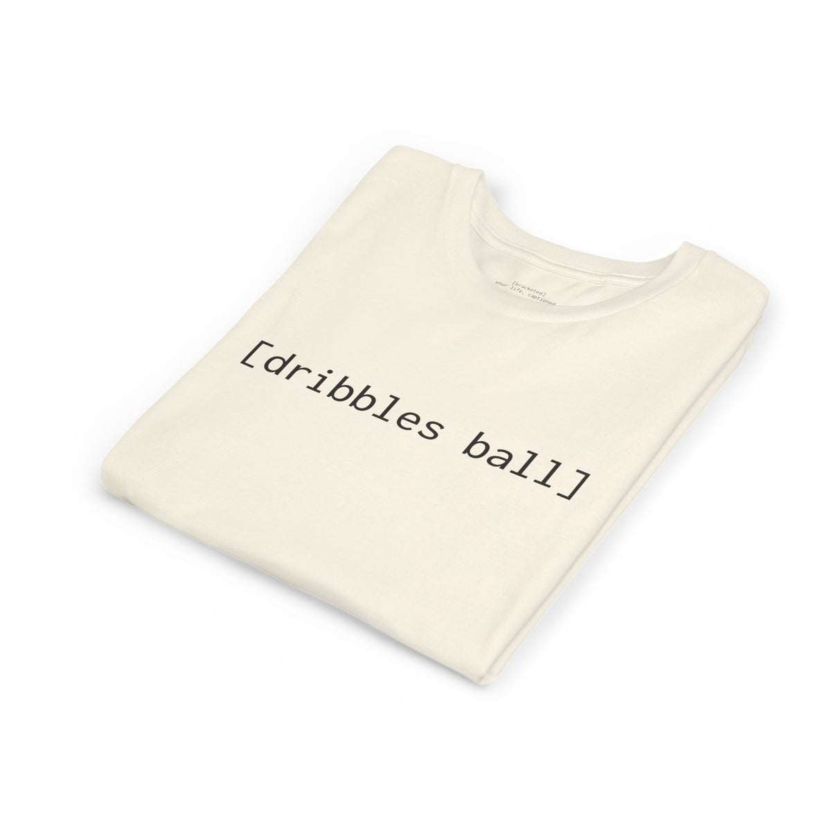 [dribbles ball] — Youth Tee