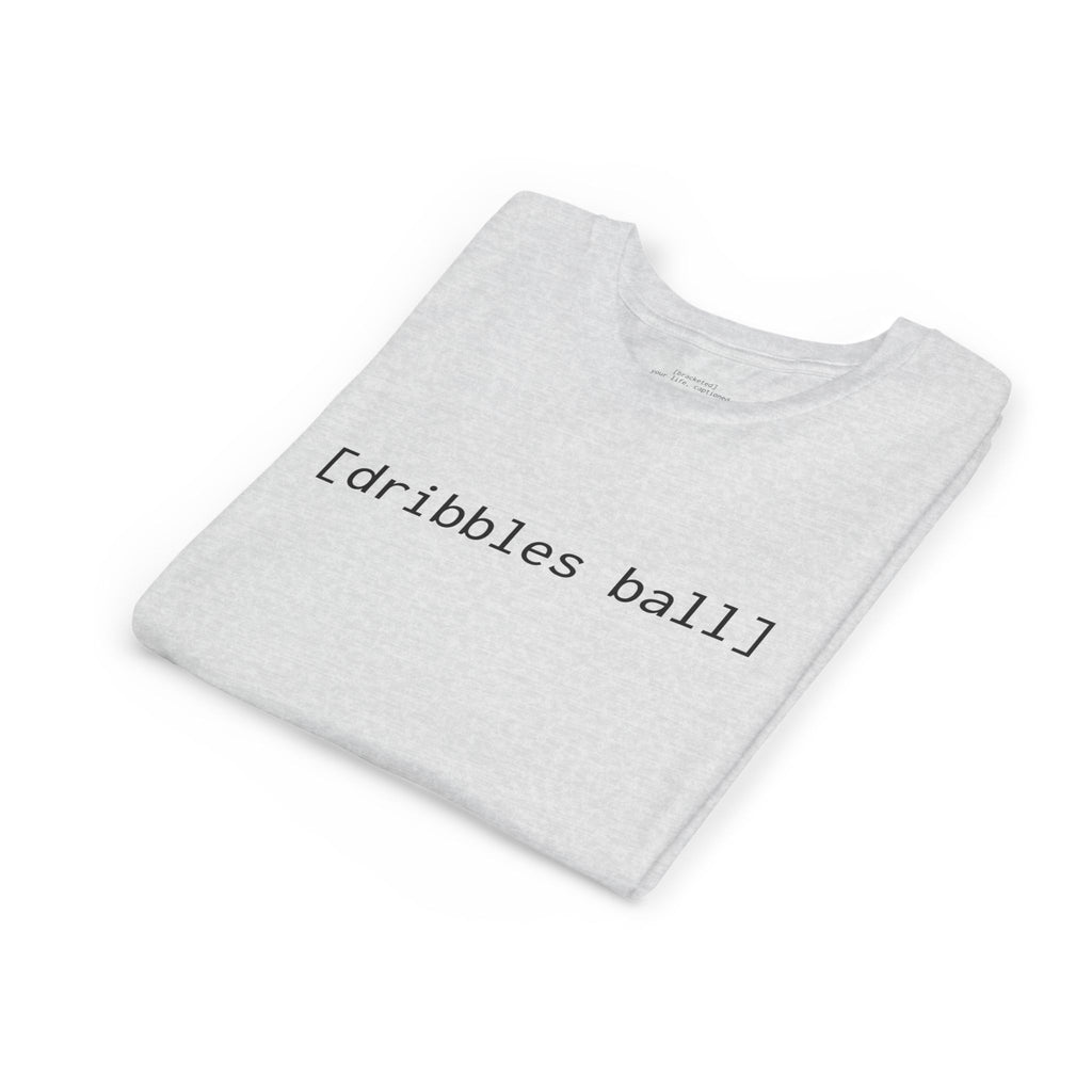 [dribbles ball] — Youth Tee