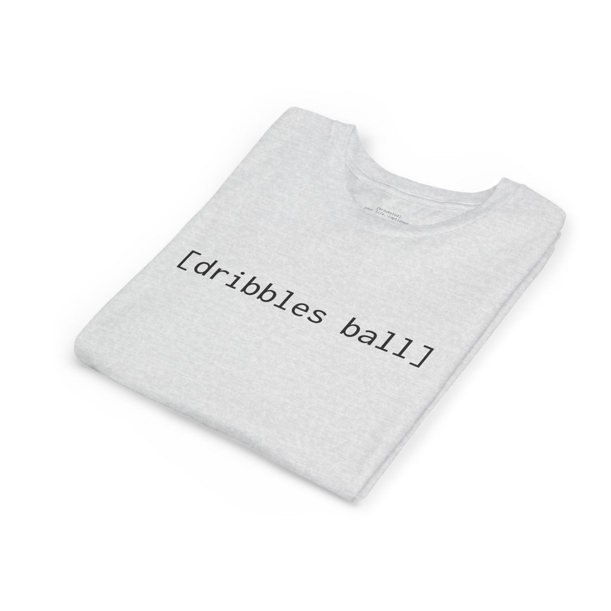 [dribbles ball] — Youth Tee